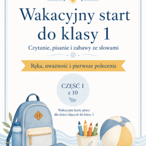 Wakacyjny start do klasy 1 - część 1