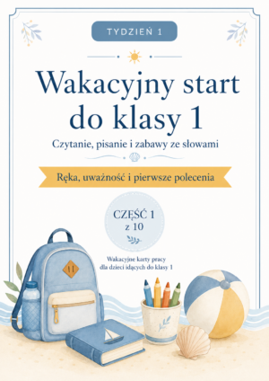 Wakacyjny start do klasy 1 - część 1