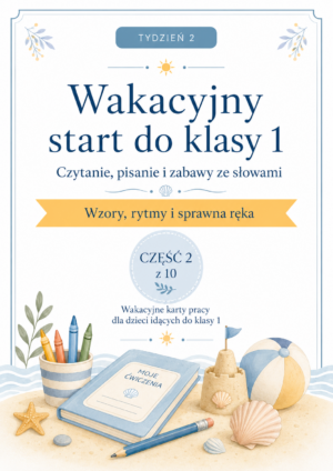 Wakacyjny start do klasy 1 - część 2