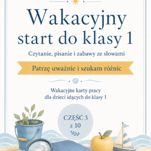 Wakacyjny start do klasy 1 - część 3