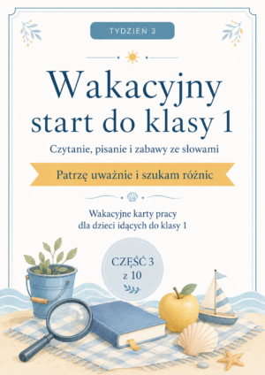 Wakacyjny start do klasy 1 - część 3