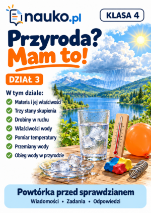 Dział 3_ Materia, woda i pogoda Przyroda? Mam to! – klasa 4, dział 3 | Odkrywam przyrodę – powtórka i sprawdzian PDF