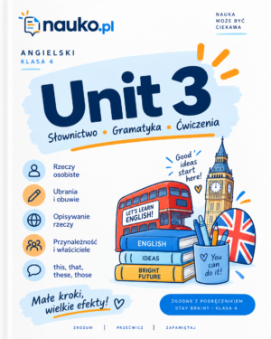 Okładka Unit 3_ Angielski dla klasy 4 Angielski? Mam to! – klasa 4, Unit 3 | Stay Brainy – powtórka, ćwiczenia i test PDF