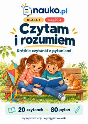 Czytam i rozumiem – klasa 1, część 3 | 20 czytanek i 80 pytań – PDF do druku